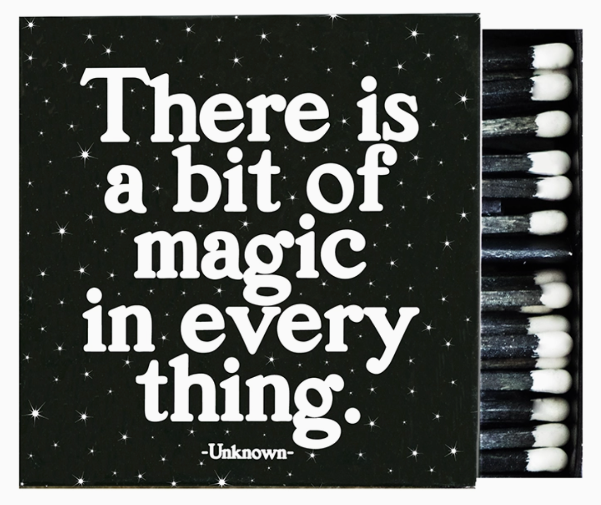 There is a Bit of Magic in Everything Matchbox