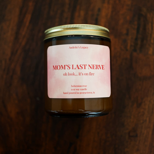 Mom’s Last Nerve – Mother’s Day Candle