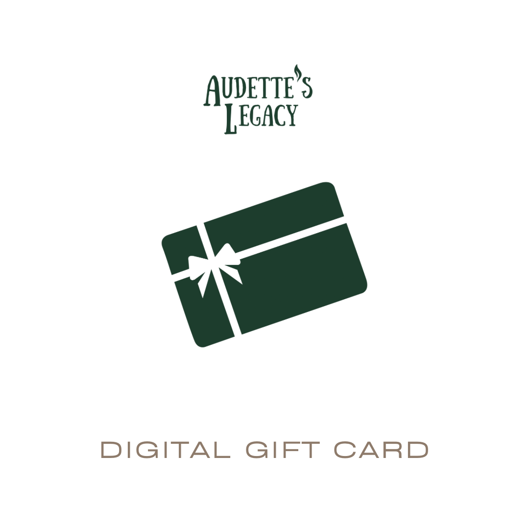 Audette’s Legacy Digital Gift Card
