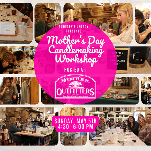 Mother's Day Candlemaking Pop-Up Workshop at Mesquite Creek Outfitters in Georgetown, TX